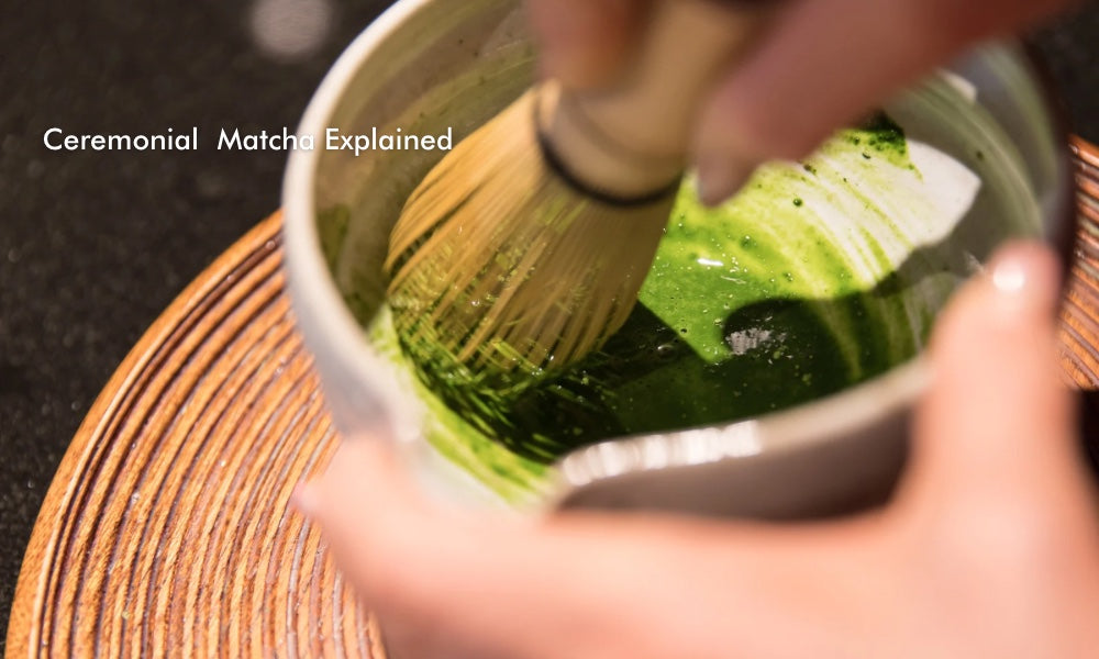 Ceremonial Grade Matcha Explained: The Definitive Guide to Authentic Japanese Matcha